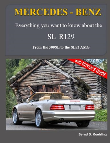 MERCEDES - BENZ, The modern - SL cars, The R129: From - the 300SL to the SL73 AMG - (Modern SL)